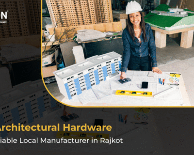 Zolon Architectural Hardware is Your Reliable Local Manufacturer in Rajkot