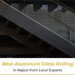 Selecting the Best Aluminum Glass Railing Solutions in Rajkot